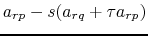 $\displaystyle a_{rp} - s(a_{rq} + \tau a_{rp} )$