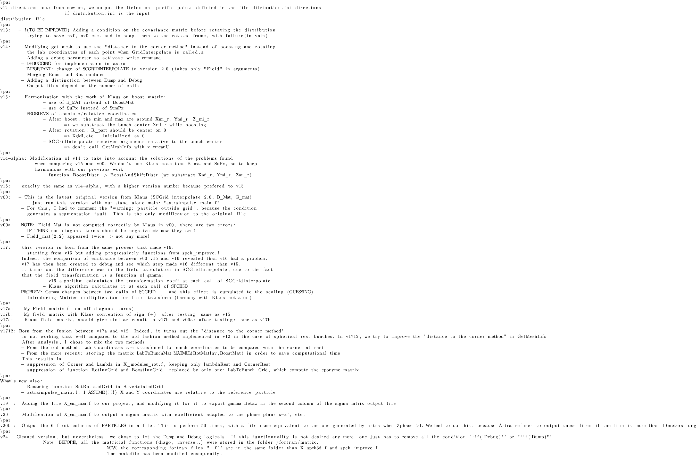 \begin{lstlisting}
\par
v12-directions-out: from now on, we output the fields on...
...and spch_improve.f
The makefile has been modified cosequently.
\end{lstlisting}